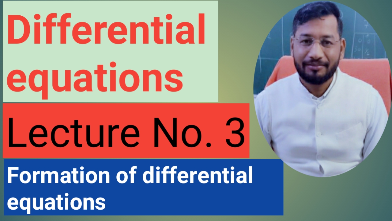 Formation of Differential equations